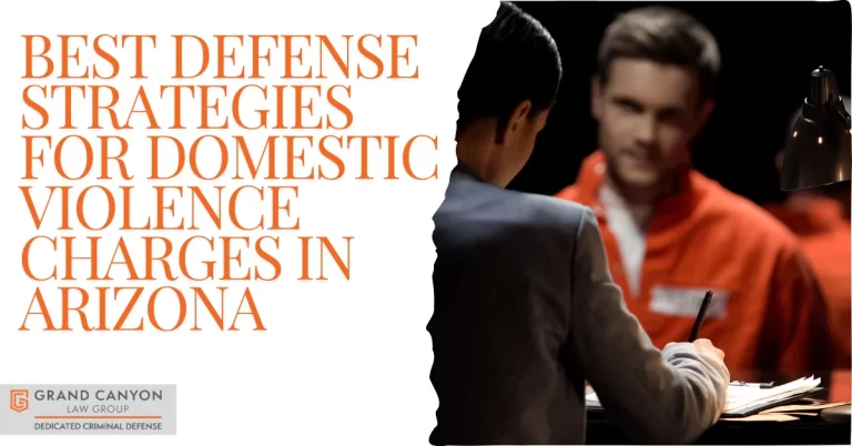 What are the Best Defenses to Domestic Violence Charges in AZ?